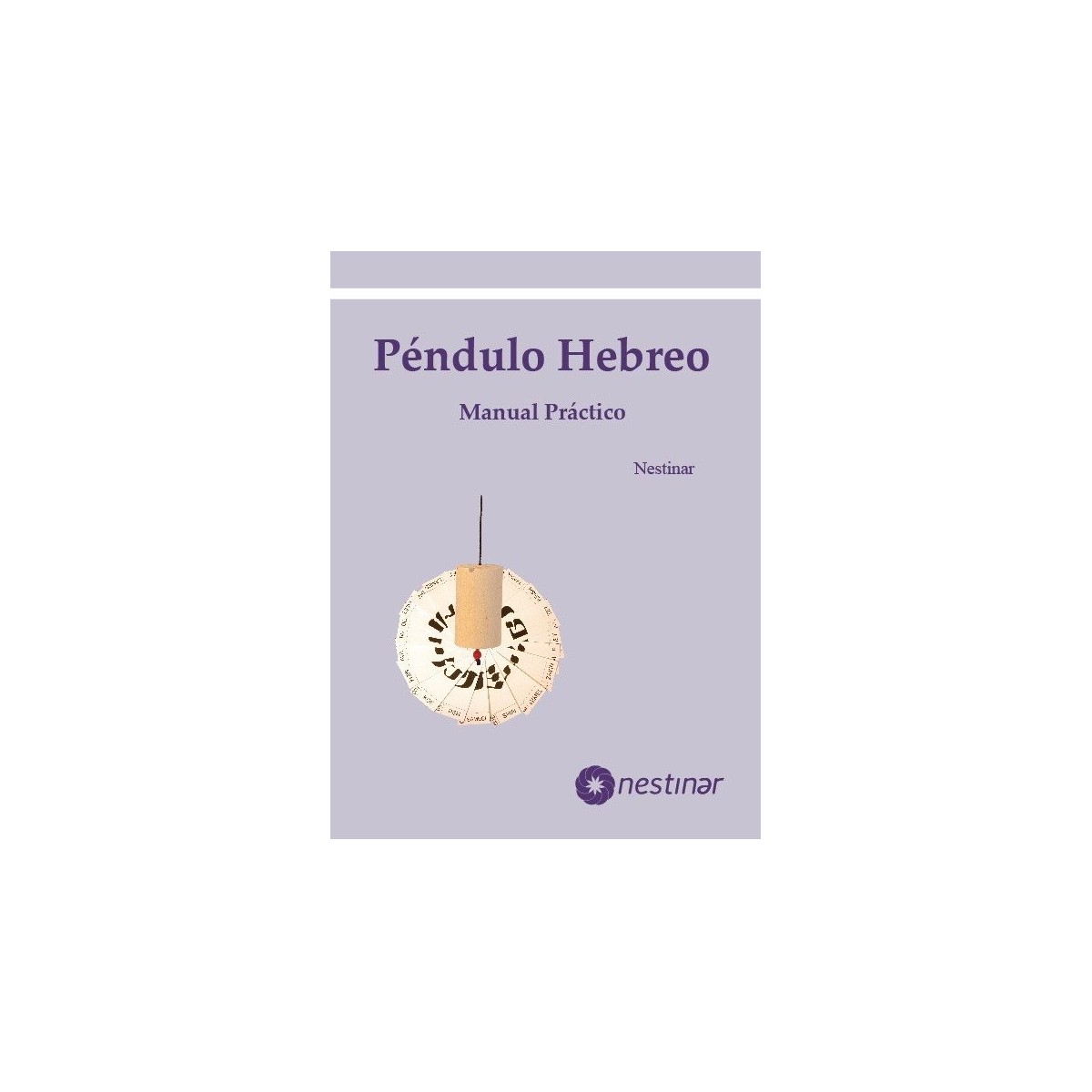 Libro del Péndulo Hebreo. Manual Práctico