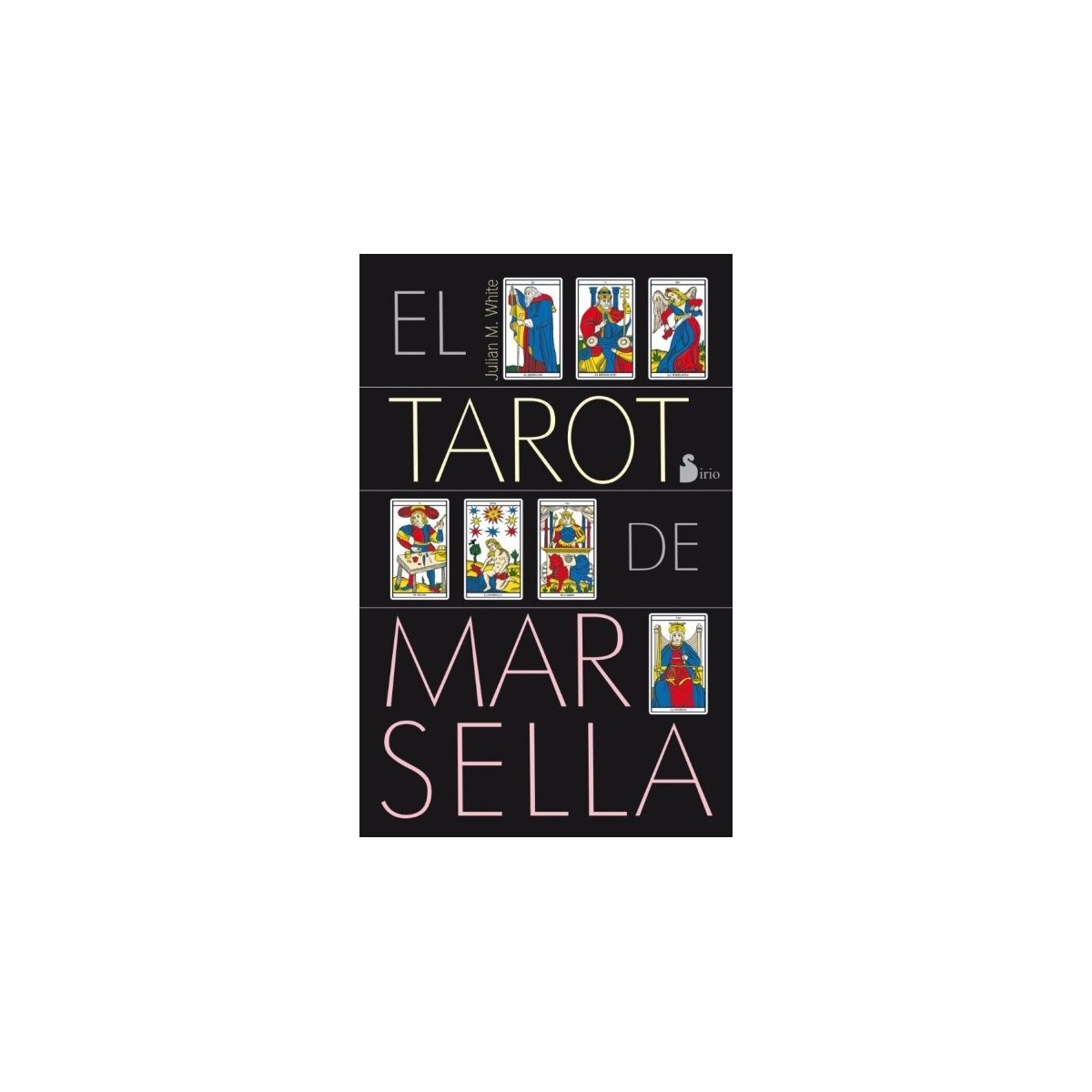 El tarot de Marsella (Libro + Cartas)